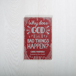 Why Does God Let Bad Things Happen?