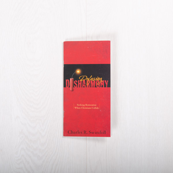 Defusing Disharmony: Seeking Restoration When Christians Collide, booklet by Charles R. Swindoll