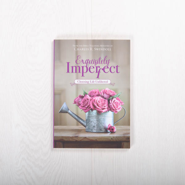 Exquisitely Imperfect: Choosing Life Unfiltered, paperback by Insight for Living