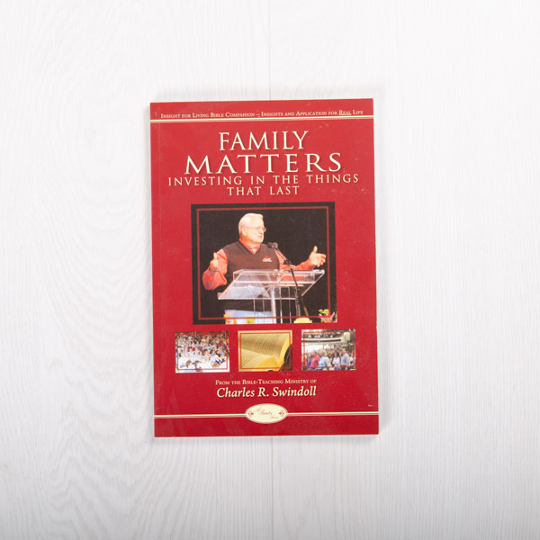 Family Matters: Investing In the Things That Last, Bible companion