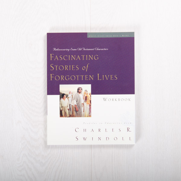 Fascinating Stories of Forgotten Lives: Rediscovering Some Old Testament Characters, workbook