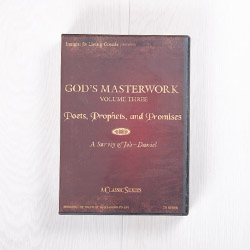God's Masterwork, Volume Three: Poets, Prophets, and Promises—A Survey of Job-Daniel, classic series