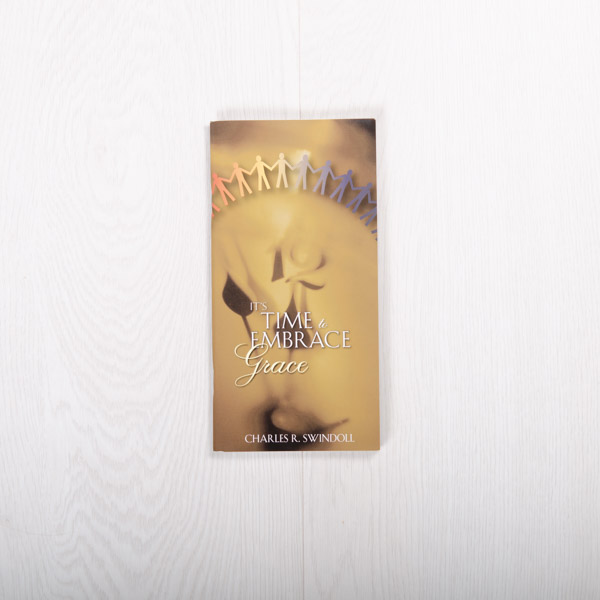 It's Time To Embrace Grace, booklet by Charles R. Swindoll
