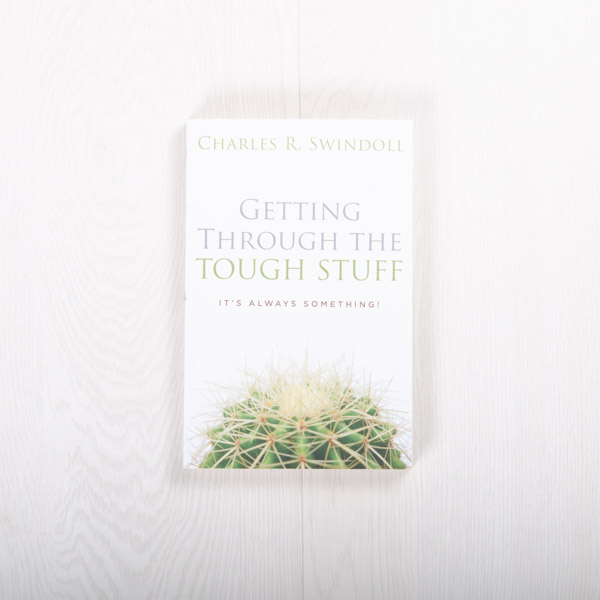 Getting Through the Tough Stuff, paperback by Charles R. Swindoll