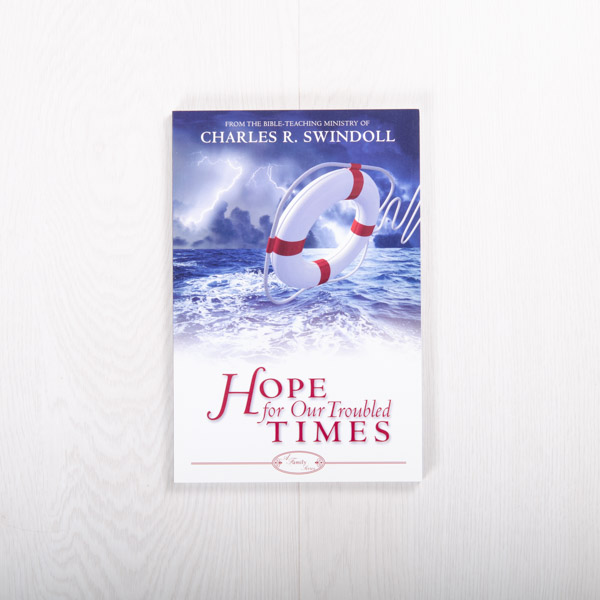 Hope for Our Troubled Times, paperback by Insight for Living