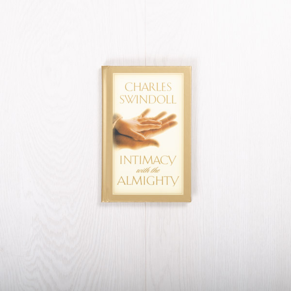 Intimacy with the Almighty, hardcover by Charles R. Swindoll