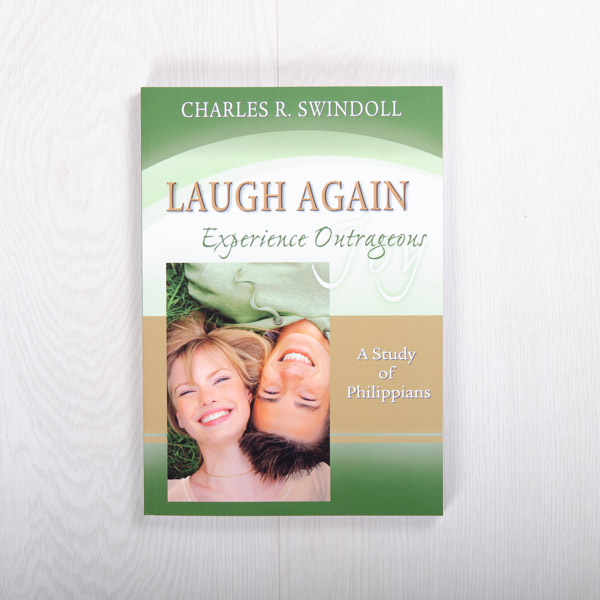 Laugh Again: Experience Outrageous Joy, A Study of Philippians, paperback by Charles R. Swindoll