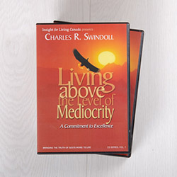 Living above the Level of Mediocrity: A Commitment to Excellence, message series