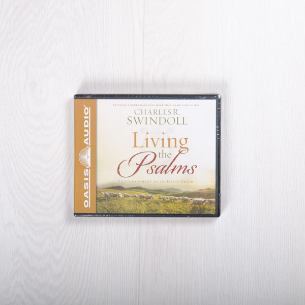 Living the Psalms: Encouragement for the Daily Grind, audiobook by Charles R. Swindoll
