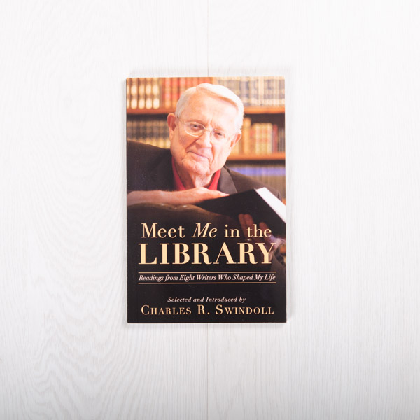 Meet Me in the Library: Readings from Eight Writers Who Shaped My Life, paperback selected & introduced by Charles R. Swindoll