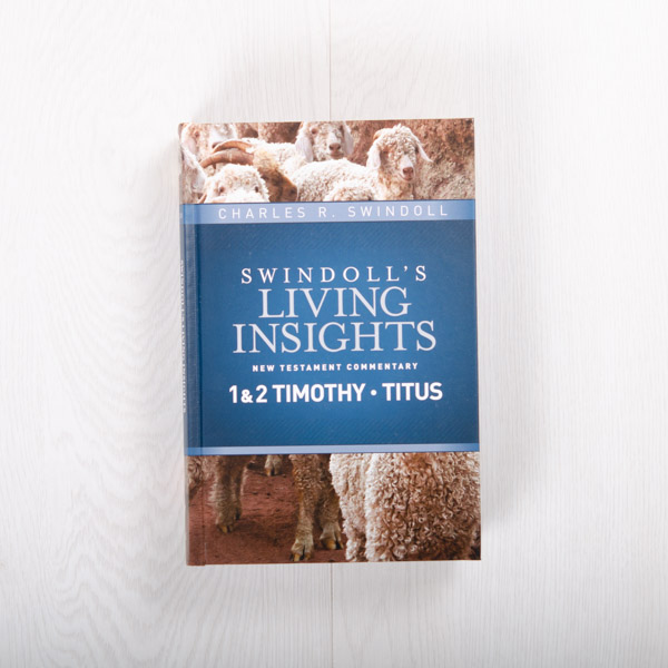 Swindoll’s Living Insights New Testament Commentary: 1 & 2 Timothy, Titus, hardcover by Charles R. Swindoll