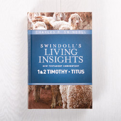 Swindoll’s Living Insights New Testament Commentary: 1 & 2 Timothy, Titus, hardcover by Charles R. Swindoll