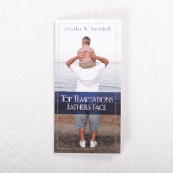 Top Temptations Fathers Face, booklet by Charles R. Swindoll