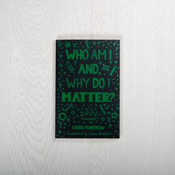 Who Am I and Why Do I Matter?