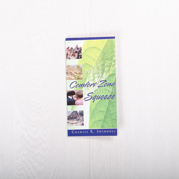 When Your Comfort Zone Gets the Squeeze: Finding the Profit in Pain, booklet by Charles R. Swindoll