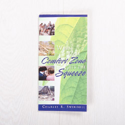 When Your Comfort Zone Gets the Squeeze: Finding the Profit in Pain, booklet by Charles R. Swindoll